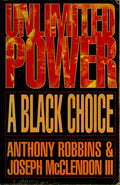 Unlimited Power: A Black Choice Anthony Robbins and Joseph McClendon III