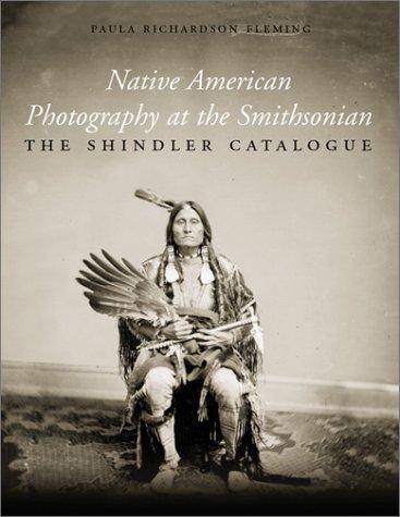 Native American Photography at the Smithsonian Fleming Paula Richardson