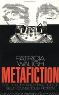 Metafiction: The Theory and Practice of Self-Conscious Fiction (New Accents) [Paperback] Waugh, Patricia
