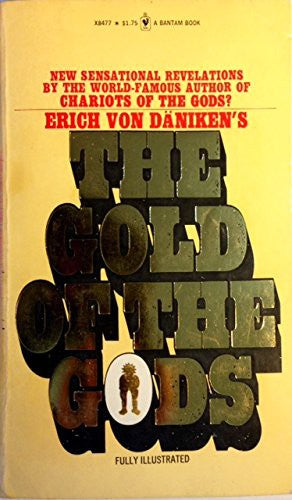 The Gold of the Gods [Paperback] Von Daniken Erich