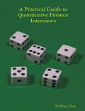 A Practical Guide To Quantitative Finance Interviews [Paperback] Zhou, Xinfeng
