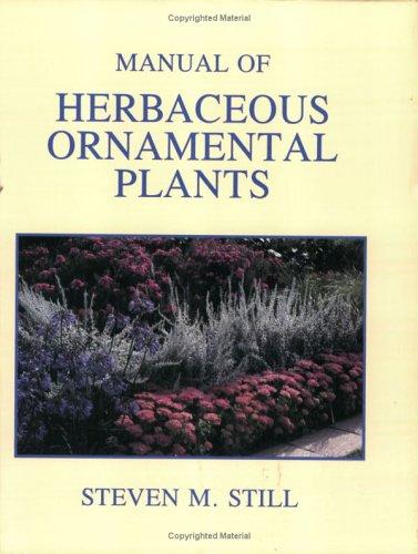 Manual of Herbaceous Ornamental Plants [Paperback] Still, Steven M.