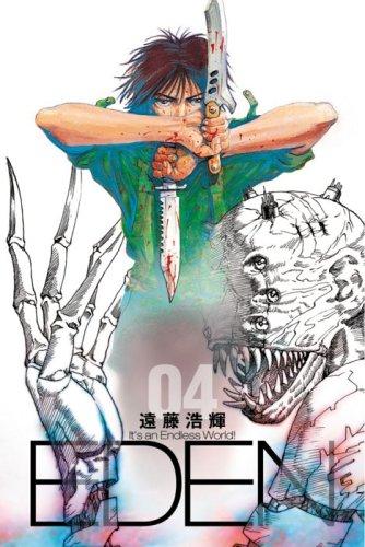 Eden: It's An Endless World!, Vol. 4 [Paperback] Endo, Hiroki