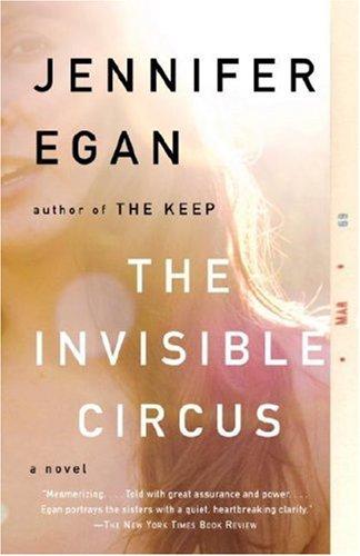 The Invisible Circus [Paperback] Egan, Jennifer