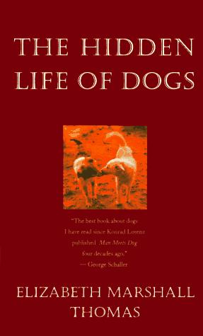 The HIDDEN LIFE OF DOGS by Thomas, Elizabeth Marshall (1995) Mass Market Paperback [Mass Market Paperback] Elizabeth Marshall Thomas