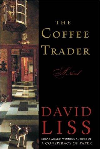 The Coffee Trader: A Novel Liss, David