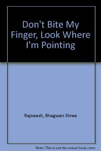 Don't bite my finger, look where I am pointing: Initiation talks between master and disciple Rajneesh