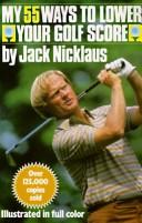 My 55 Ways to Lower Your Golf Score Nicklaus, Jack