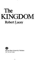 The Kingdom: Arabia & The House of Sa'ud Lacey, Robert