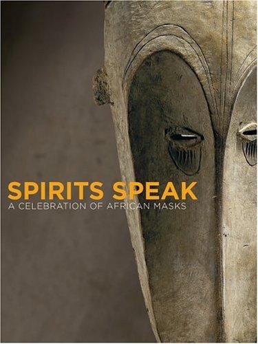 Spirits Speak: A Celebration of African Masks Stepan, Peter and Hahner, Iris