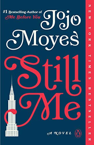 Still Me: A Novel (Me Before You Trilogy) [Paperback] Moyes, Jojo