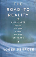 The Road to Reality : A Complete Guide to the Laws of the Universe Roger Penrose