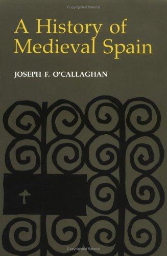 A History of Medieval Spain (Cornell Paperbacks) [Paperback] O'Callaghan, Joseph F.