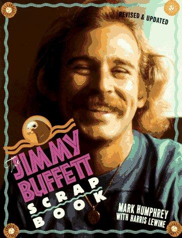 The Jimmy Buffett Scrapbook: Updated Humphrey, Mark and Lewine, Harris