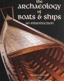 The Archaeology of Boats & Ships: An Introduction Greenhill, Basil and Morrison, John S.