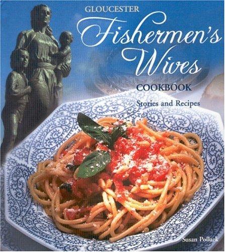 Gloucester Fishermen's Wives Cookbook [Hardcover] Pollack, Susan