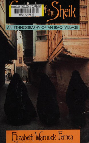 Guests of the Sheik: An Ethnography of an Iraqi Village [Paperback] Fernea, Elizabeth Warnock