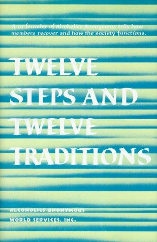 Twelve Steps and Twelve Traditions Trade Edition [Hardcover] Anonymous