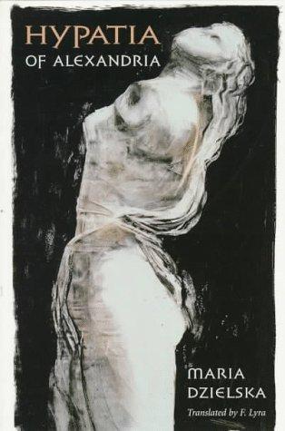 Hypatia of Alexandria (Revealing Antiquity) [Paperback] Dzielska, Maria