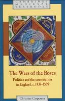 The Wars of the Roses: Politics and the Constitution in England, c.1437–1509 (Cambridge Medieval Textbooks) [Hardcover] Carpenter, Christine