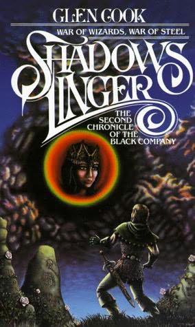 Shadows Linger: A Novel of the Black Company (The Second Chronicle of The Black Company) Cook, Glen
