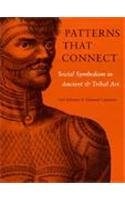 Patterns That Connect: Social Symbolism in Ancient & Tribal Art [Hardcover] Schuster, Carl and Carpenter, Edmund