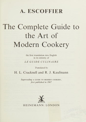 Complete Guide to Modern Cookery [Hardcover] ESCOFFIER, Auguste. Translated By H.L. CRACKNELL & R.J. KAUFMANN