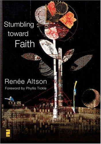 Stumbling toward Faith Renée N. Altson