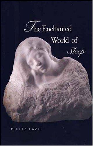 The Enchanted World of Sleep Lavie, Prof. Peretz and Berris, Anthony