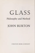 Glass: philosophy and method: Hand-blown, sculptured, colored [Hardcover] Burton, John