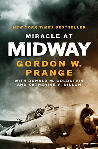 Miracle at Midway [Paperback] Goldstein, Donald M.; Dillon, Katherine V. and Prange, Gordon W.