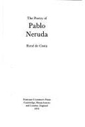 The Poetry of Pablo Neruda Neruda, Pablo and de Costa, René
