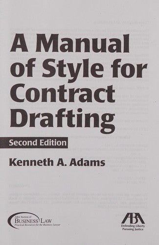 Manual of Style for Contract Drafting Adams, Kenneth A.