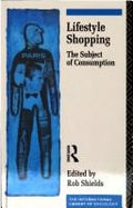 Lifestyle Shopping (International Library of Sociology) [Paperback] Shields, Rob