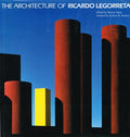The Architecture of Ricardo Legorreta Legorreta Vilchis, Ricardo; Brisker, Sydney H.; Box, Hal and Attoe, Wayne