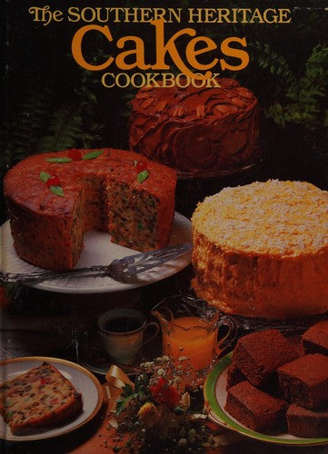 Southern Heritage Cakes Cookbook Southern Heritage