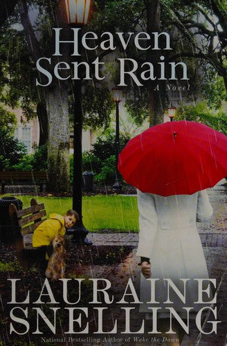 Heaven Sent Rain: A Novel [Paperback] Snelling, Lauraine