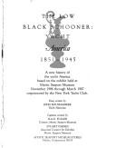 The Low Black Schooner: Yacht America, 1851-1945 Rousmaniere, John