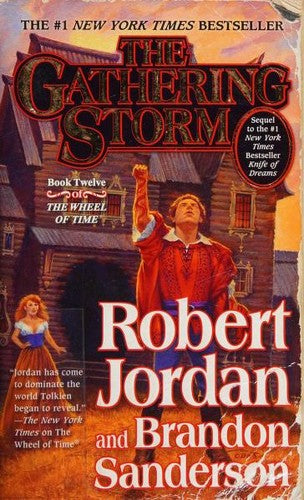 The Gathering Storm: Book Twelve of the Wheel of Time (Wheel of Time, 12) Jordan, Robert and Sanderson, Brandon