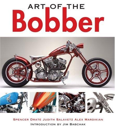 Art of the Bobber Drate, Spencer; Salavetz, Judith; Mardikian, Alex; Babchak, Jim and Kelly, Howard