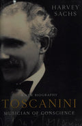 Toscanini: Musician of Conscience [Hardcover] Sachs, Harvey