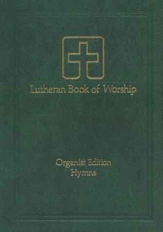 Lutheran Book of Worship: Organist Augsburg Fortress Publishing