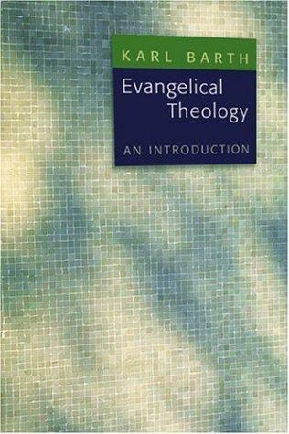 Evangelical Theology: An Introduction [Paperback] Barth, Karl
