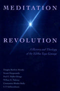 Meditation Revolution: A History and Theology of the Siddha Yoga Lineage [Paperback] Douglas Brooks, S.P. Sabharathnam; Sabharathnam, S.P.; Bailly, Constantina Rhodes; Mahony, William K.; Muller-Ortega, Paul E.; Durgananda, Swami and Bendet, Peggy