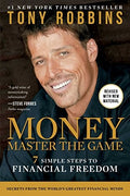 MONEY Master the Game: 7 Simple Steps to Financial Freedom (Tony Robbins Financial Freedom Series) [Paperback] Robbins, Tony