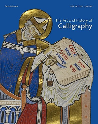 The Art and History of Calligraphy [Hardcover] Lovett, Patricia