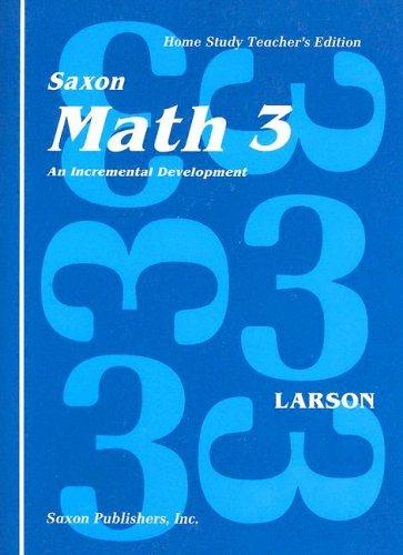 Saxon Math 3: An Incremental Development, Teacher's Edition [Spiral-bound] Larson, Nancy