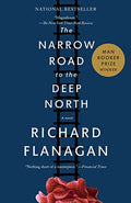 The Narrow Road to the Deep North (Man Booker Prize Winner): A Novel (Vintage International) [Paperback] Flanagan, Richard