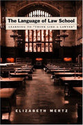 The Language of Law School: Learning to 