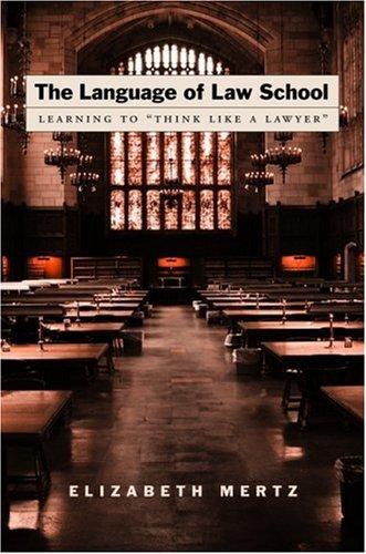 The Language of Law School: Learning to "Think Like a Lawyer" [Paperback] Mertz, Elizabeth